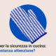 sicurezza in cucina
